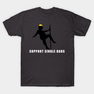 Support Single Dads T-Shirt